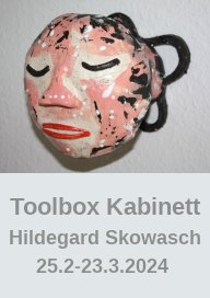 Hildegard Skowasch, Galerie Toolbox - Kabinett, Berlin, 2024
